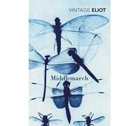 Middlemarch: A 150th anniversary gift edition of the classic Victorian novel (Vintage Classics)
