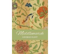 Middlemarch: A Classic Victorian Historical Fiction (The Textile Edition)