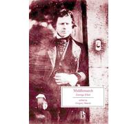Middlemarch: A Study of Provincial Life (Broadview Editions)