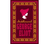Middlemarch : Annotated Edition (Alma Classics Evergreens)
