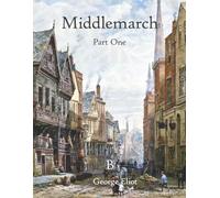 Middlemarch: Part One