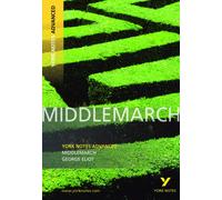 Middlemarch (York Notes Advanced) English Literature Study Guide - for 2026, 2027 exams : York Notes Series