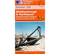 Middlesbrough and Hartlepool, Stockton-on-Tees and Redcar: Sheet 306 (Explorer Maps)