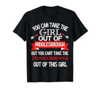 Middlesbrough Girl Cant Take Her Out of Middlesbrough T-Shirt, Men, Black, X-Large