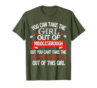 Middlesbrough Girl Cant Take Her Out of Middlesbrough T-Shirt, Men, Olive Green, 3X-Large