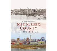 Middlesex County Through Time (America Through Time)