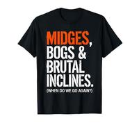 Midges Bogs Brutal Inclines Funny Scottish Hiker Camper T-Shirt