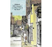 Midhurst WW2 Memoirs: 1. A Place Dear to My Heart