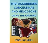 MIDI ACCORDIONS CONCERTINAS AND MELODEONS USING THE ARDUINO
