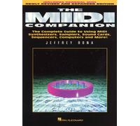 The MIDI Companion: Complete Guide to Using Midi Synthesizers, Samplers, Sound Cards, Sequencers, Computers and More