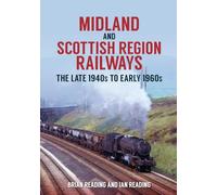 Midland and Scottish Region Railways: The Late 1940s to the Early 1960s