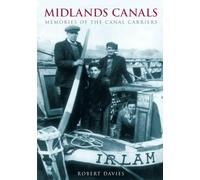 Midlands Canals: Memories of the Canal Carriers
