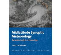 Midlatitude Synoptic Meteorology - Dynamics, Analysis and Forecasting