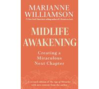 Midlife Awakening: Creating a Miraculous Next Chapter