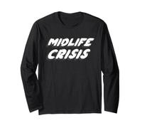 Midlife Crisis | 90's song a scary point in life Long Sleeve T-Shirt