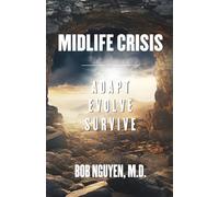 Midlife Crisis: Adapt, Evolve, Survive