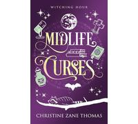 Midlife Curses: A Paranormal Women's Fiction Mystery (Witching Hour)