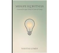 Midlife EQ Witness: A Journal for Quiet Clarity in Times of Change