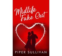 Midlife Fake Out: A Later in Life High School Bully Romance (Small Town Lovers)
