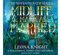 Midlife & Magically Marked: A Paranormal Women's Fiction Novel