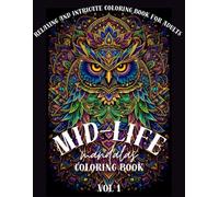 Midlife Mandalas Volume 1: Relaxing and Intricate Coloring Book for Adults