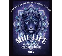 Midlife Mandalas Volume 2: Stress Relief and Creative Mandala Designs
