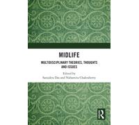 Midlife : Multidisciplinary Theories, Thoughts and Issues