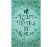 Midlife, Myths and Memory (Mythical Midlife)