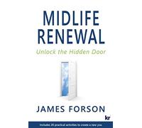 Midlife renewal: Unlock the hidden door