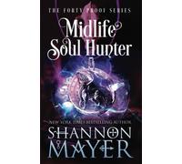 Midlife Soul Hunter: 8 (The Forty Proof Series)