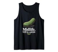 Midlife Still in A Pickle Funny Pickle Humor Tank Top