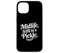 Midlife Still In A Pickle Funny Relatable Adult Humor Case for iPhone 13