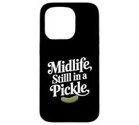 Midlife Still In A Pickle Funny Relatable Adult Humor Case for iPhone 15 Pro