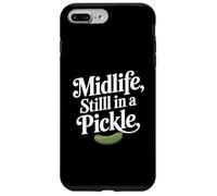 Midlife Still In A Pickle Funny Relatable Adult Humor Case for iPhone 7 Plus/8 Plus
