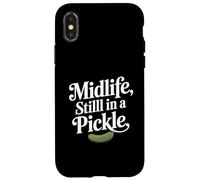 Midlife Still In A Pickle Funny Relatable Adult Humor Case for iPhone X/XS