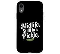 Midlife Still In A Pickle Funny Relatable Adult Humor Case for iPhone XR