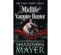Midlife Vampire Hunter (The Forty Proof Series)