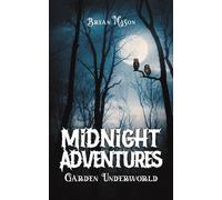 Midnight Adventures Garden Underworld