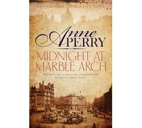 Midnight at Marble Arch (Thomas Pitt Mystery, Book 28): Danger is only ever one step away…