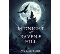 Midnight at Raven’s Hill: A Gothic Haunted House Horror Novel
