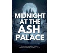 Midnight at the Ash Palace