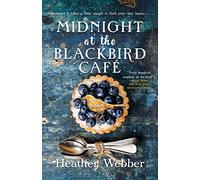 Midnight at the Blackbird Cafe: A Novel