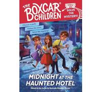 Midnight at the Haunted Hotel: Boxcar Children: You Solve the Mystery!