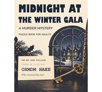 Midnight at the Winter Gala: A New Year's Eve Murder Mystery Puzzle Book for Adults with 20 Evidence Files, Logic Challenges, a Cipher, and Complete Solutions