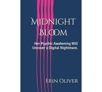 Midnight Bloom: Her Psychic Awakening Will Uncover a Digital Nightmare.