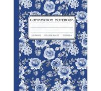 Midnight Blue Floral Composition Notebook: Elegant and Stylish Notebook for Work, School, Journaling, or Gifting | College-Ruled Writing Journal - 7.5" x 9.25", 120 Pages