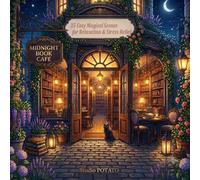 Midnight Book Cafe: 35 Cozy Magical Scenes for Relaxation & Stress Relief