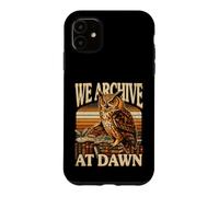 Midnight Book Owl We Archive At Dawn Readers Case for iPhone 11