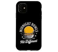 Midnight Bowls Hit Different Late Night Snack Lover Case for iPhone 11