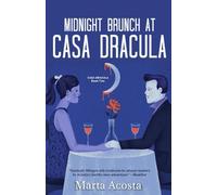 Midnight Brunch at Casa Dracula: Casa Dracula Book 2: Volume 2